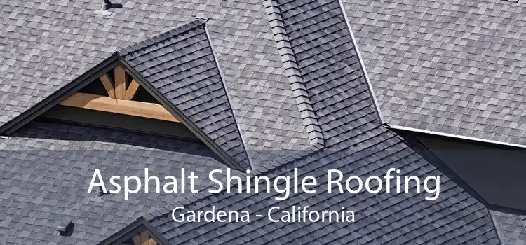 Asphalt Shingle Roofing Gardena - California