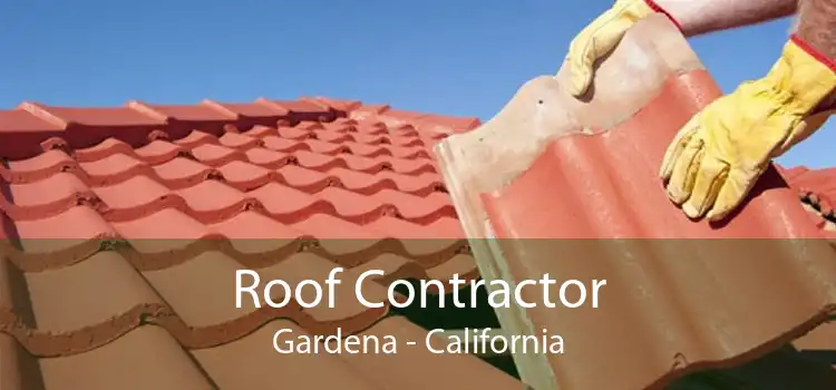 Roof Contractor Gardena - California